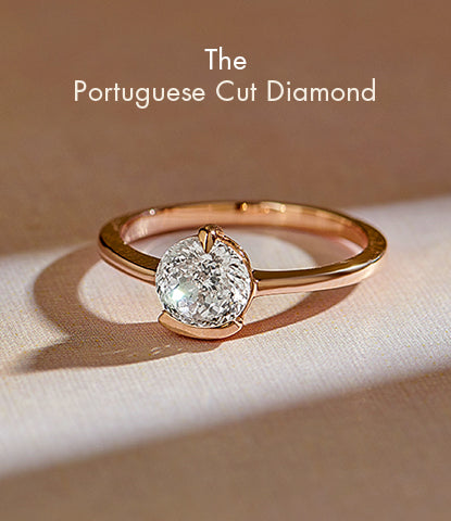 Portuguese Cut Diamond – Unique Facets & Certified Quality